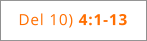 Del 10) 4:1-13
